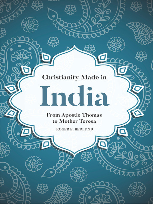 Title details for Christianity Made in India by Roger E. Hedlund - Available